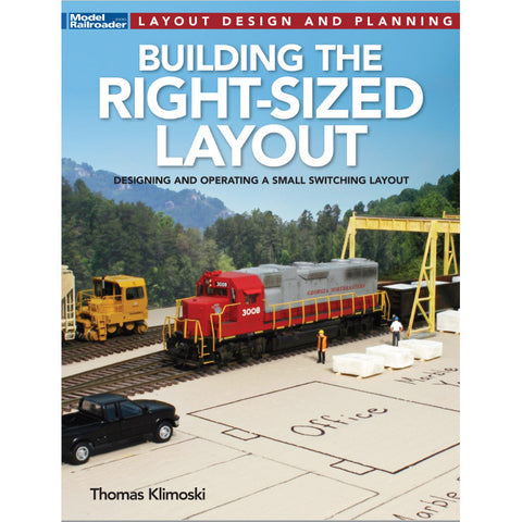 KALMBACH Layout Design & Planning Building the Right-Sized Layout