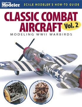 Classic Combat Aircraft, Modeling WWII Warbirds Vol.2