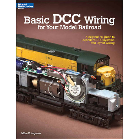 KALMBACH BASIC DCC WIRING FOR MODEL RAILROADS