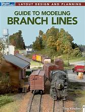 KALMBACH Guide to Modeling Branch Lines