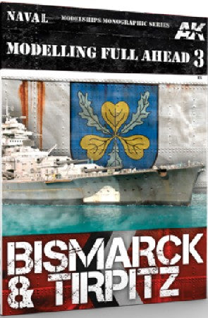 Modelling Full Ahead 3: Bismarck & Tirpitz Book