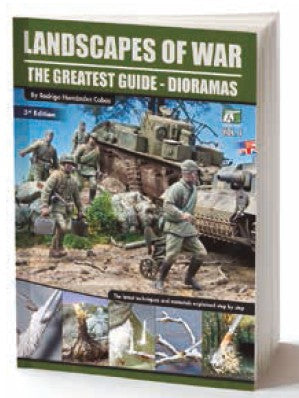 Landscapes of War The Greatest Guide Dioramas Vol.I: Techniques & Materials (4th Edition) Book