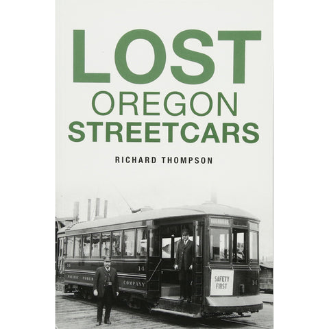 LOST OREGON STREETCARS