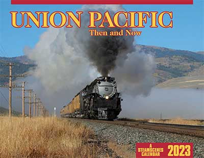 CALENDAR 2023 STEAM SCENES UNION PACIFIC