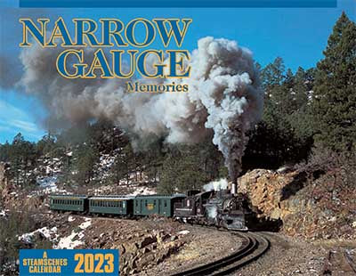 CALENDAR 2023 STEAM SCENES NARROW GAUGE MEMORIES